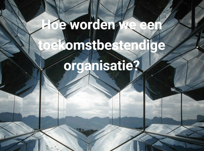 toekomstbestendige organisatie